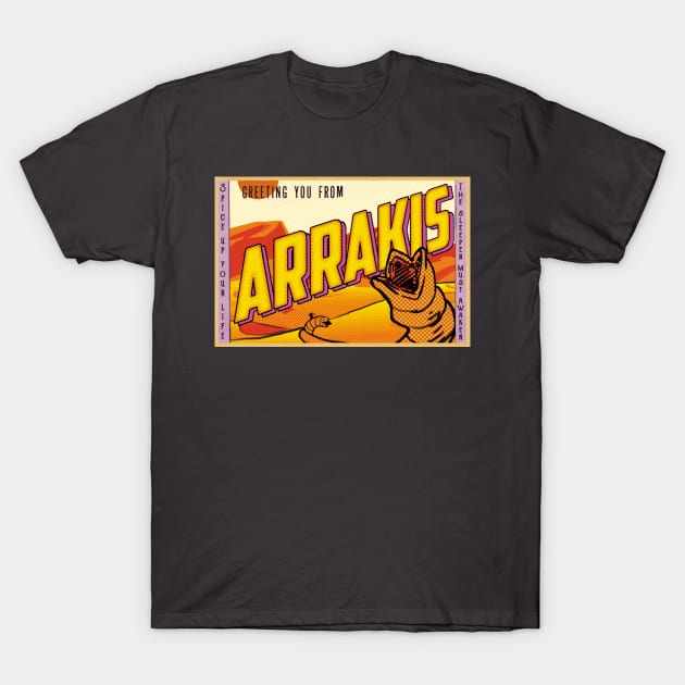 Greetings from Arrakis! T-Shirt by RocketPopInc